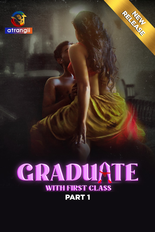 Graduate With First Class (2024) S01P01 480p HDRip Atrangii Hindi Web Series [250MB]