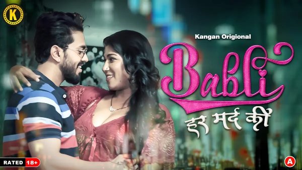 Babli Har Mard Ki – 2024 – Kangan S01 – Part 1 – Hindi Web Series