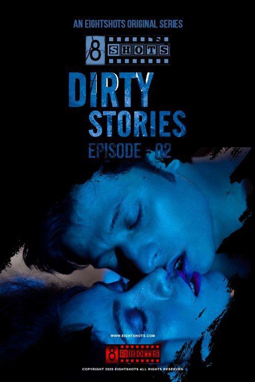 18+ Dirty Stories (2020) S01E03 Bengali EightShots Web Series 720p HDRip 200MB MKV