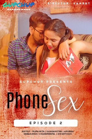18+ Phone Sex 2020 S01E02 Hindi Gupchup Web Series 720p HDRip 100MB