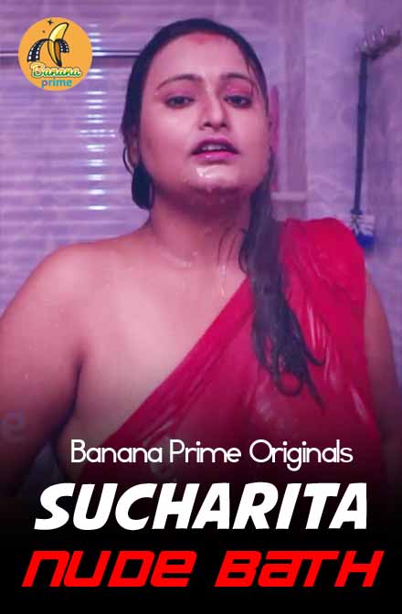 18+ Sucharita Nude Bath (2020) BananaPrime Originals Hindi Video 720p HDRip 70MB x264 AAC
