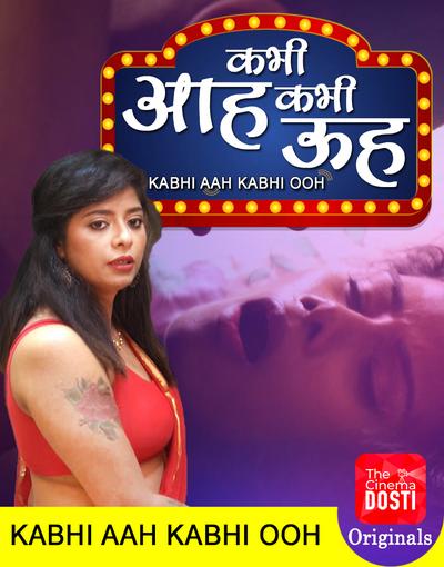 Kabhi Aah Kabhi Ooh 2020 CinemaDosti Hindi Short Film 720p UNRATED HDRip 166MB Download