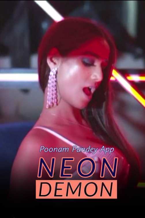 Neon Demon 2020 Hindi Poonam Pandey Video 720p UNRATED HDRip 85MB Download