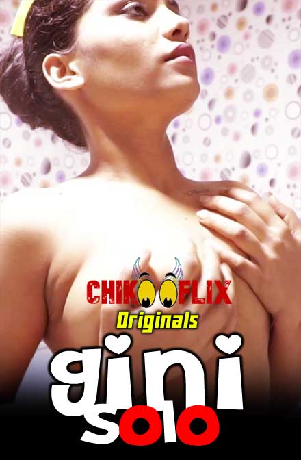 Gini Solo 2020 ChikooFlix Originals Hindi Video 720p HDRip 70MB x264 AAC