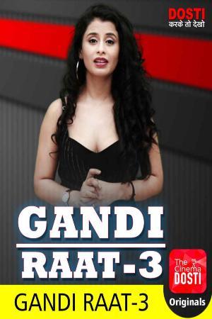 Gandi Raat 3 2020 CinemaDosti Originals Hindi Short Film 720p UNRATED HDRip 160MB Download