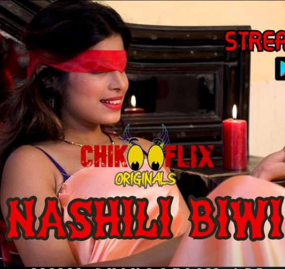 Nashili Biwi 2020 ChikooFlix Hindi Short Film 720p HDRip 190MB Download