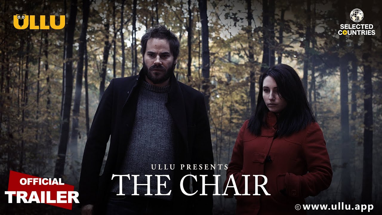 The Chair 2020 S01 Hindi Ullu Originals Web Series Official Trailer 720p HDRip Download