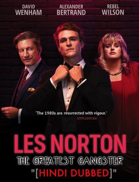 The Greatest Gangster (Les Norton) 2020 S01 Hindi Dubbed Complete Web Series 720p HDRip 3.4GB Download