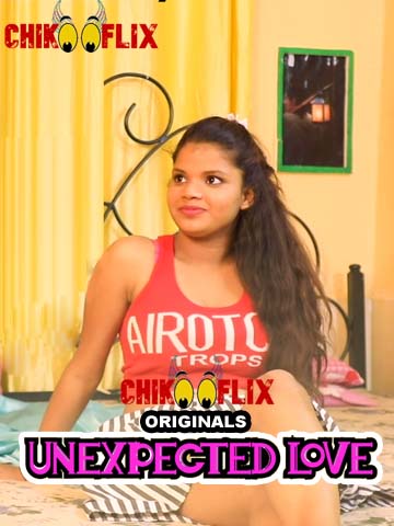 unexpected love chookuflix web series