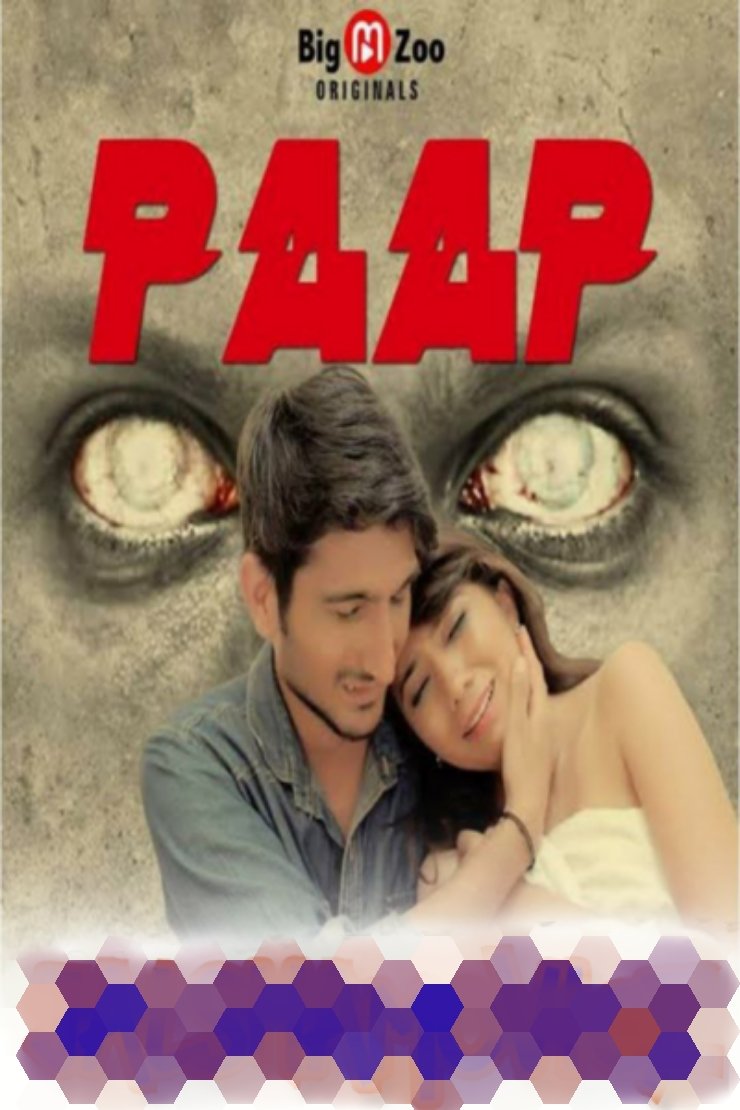 Paap 2020 S01 Hindi [01 To 02 Eps] Big Movie Zoo Web Series 720p HDRip 220MB Download