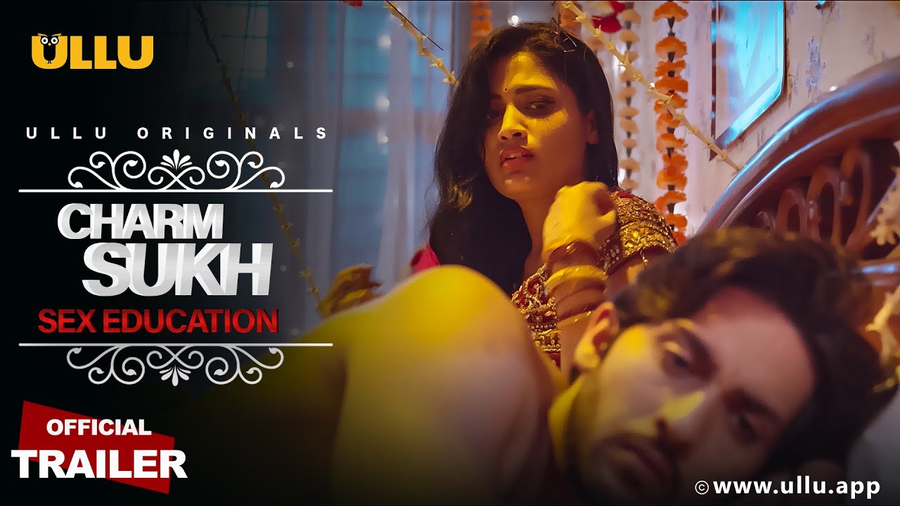 Charmsukh (Sex Education) 2020 S01 Hindi Ullu Original Web Series Official Trailer 720p HDRip Download