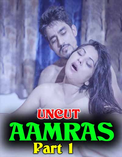 Aaamras Part 1 (2020) Nuefliks Hindi Uncut Vers Short Film 720p UNRATED HDRip 280MB Download