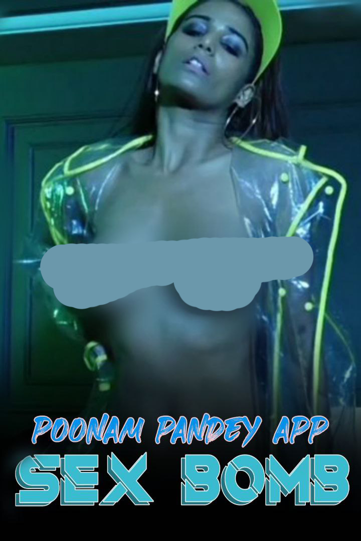 Sex Bomb 2020 Hindi Poonam Pandey Video UNRATED 720p HDRip 90MB Download