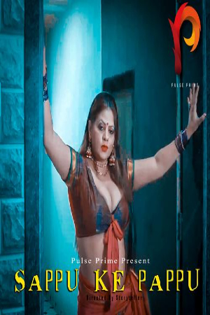 Sappu ke Pappu 2020 Hindi S01EP01 PulsePrime Exclusive 720p WEB-DL 170MB Download