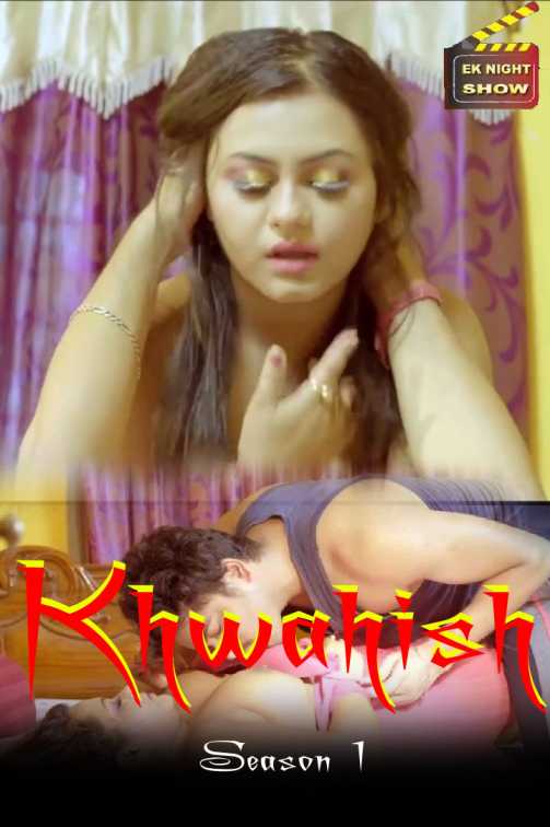 Khwahish 2020 Hindi S01E02 Eknightshow Web Series 720p WEB-DL x264 260MB