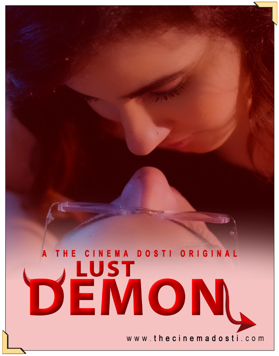 Lust Demon 2020 CinemaDosti Originals Hindi Short Film 720p HDRip 220MB Download