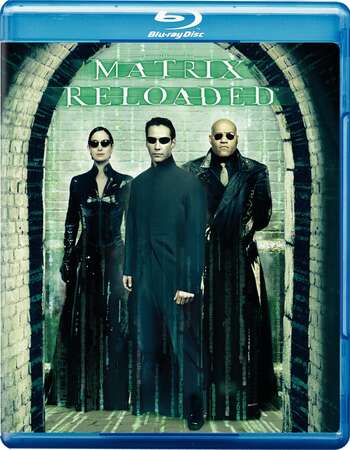 The Matrix Reloaded (2003) Dual Audio Hindi 720p BluRay 1.1GB ESubs