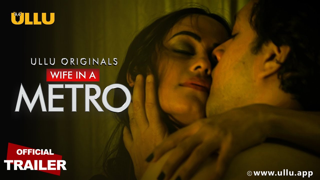 Wife In A Metro 2020 S01 Hindi Ullu Originals Web Series Official Trailer 1080p HDRip Download