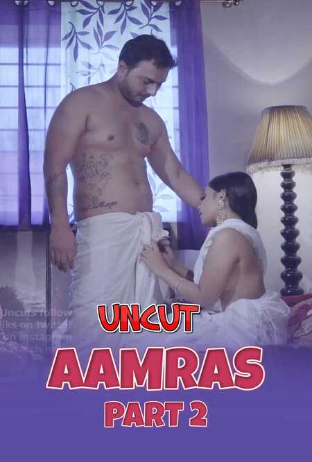 AamRas Part 2 Nuefliks 2020 UNCUT Hindi 720p HDRip 150MB Download