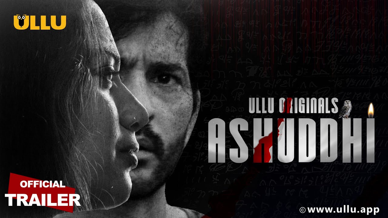 Ashuddhi 2020 Hindi Ullu Originals Web Series Official Trailer 1080p HDRip Download