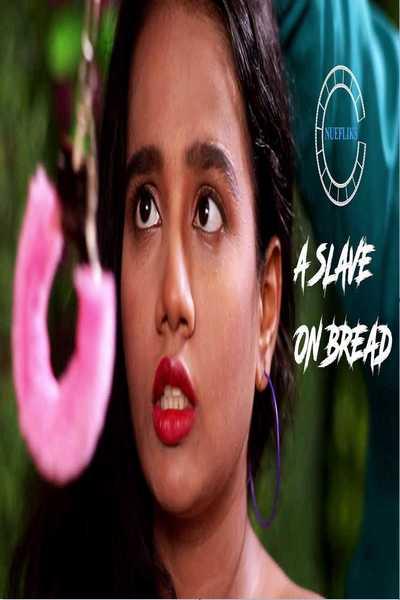 18+ A Slave On Bread 2020 S01E01 Hindi Nuefliks Original Web Series 720p HDRip 200MB Download