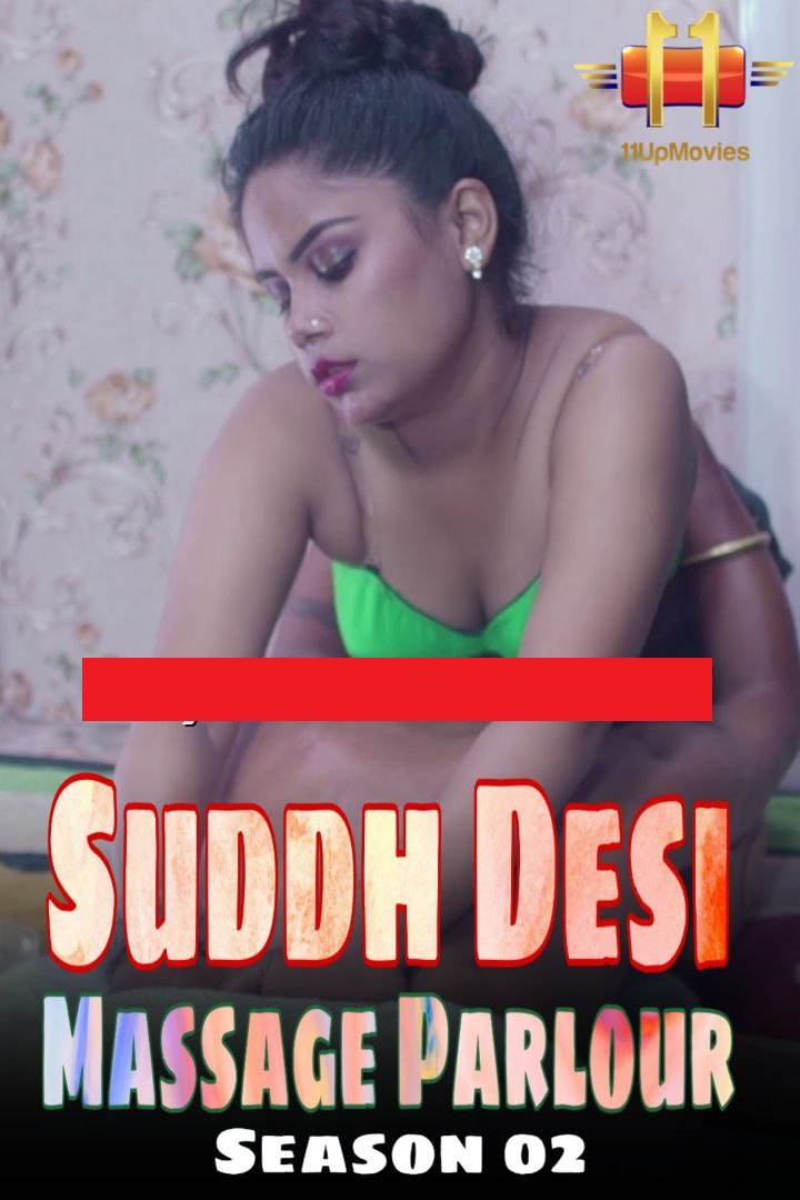 Suddh Desi Massage Parlour (2020) Hindi S02E02 11upmovies Web Series 720p HDRip 200MB Download