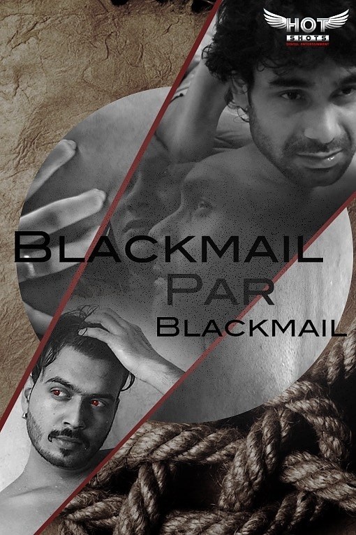 18+ Blackmail Pe Blackmail (2020) HotShots Originals Hindi Short Film 720p HDRip 150MB Download