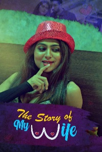 The Story of My Wife 2020 S01 Hindi Kooku Complete Web Series 1080p HDRip 590MB x264