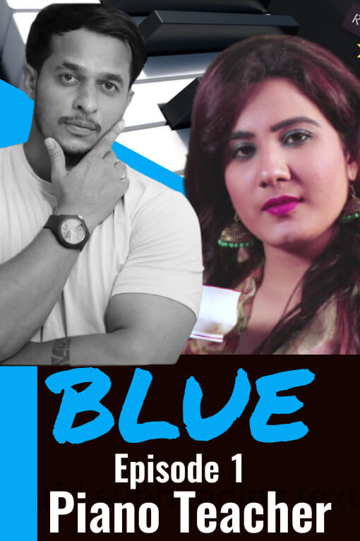 BLUE – PIANO TEACHER 2020 Hindi HotHit S01E01 720p HDRip 300MB x264