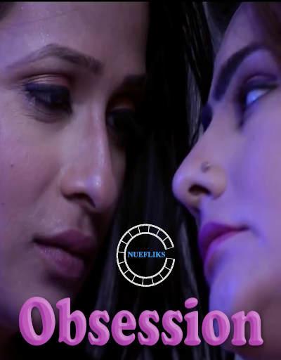 18+ Obsession (2020) S01E02 Hindi Nuefliks Original Web Series 720p HDRip 260MB Download