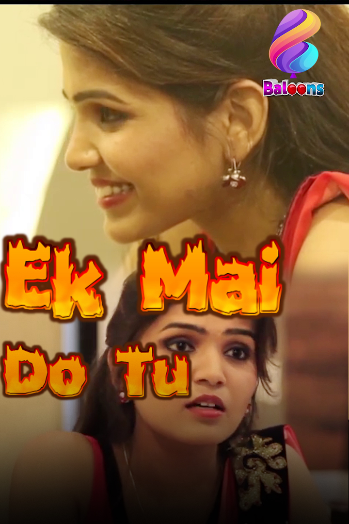 Ek Mai Do Tu 2020 Balloons Originals Hindi Short Film 720p HDRip 50MB Download