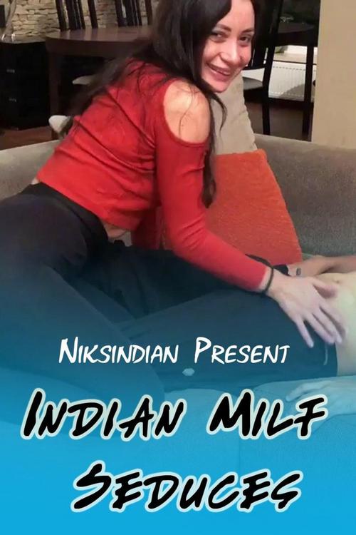 18+ Indian Milf Seduces (2020) NiksIndian Short Film 720p HDRip 100MB Download