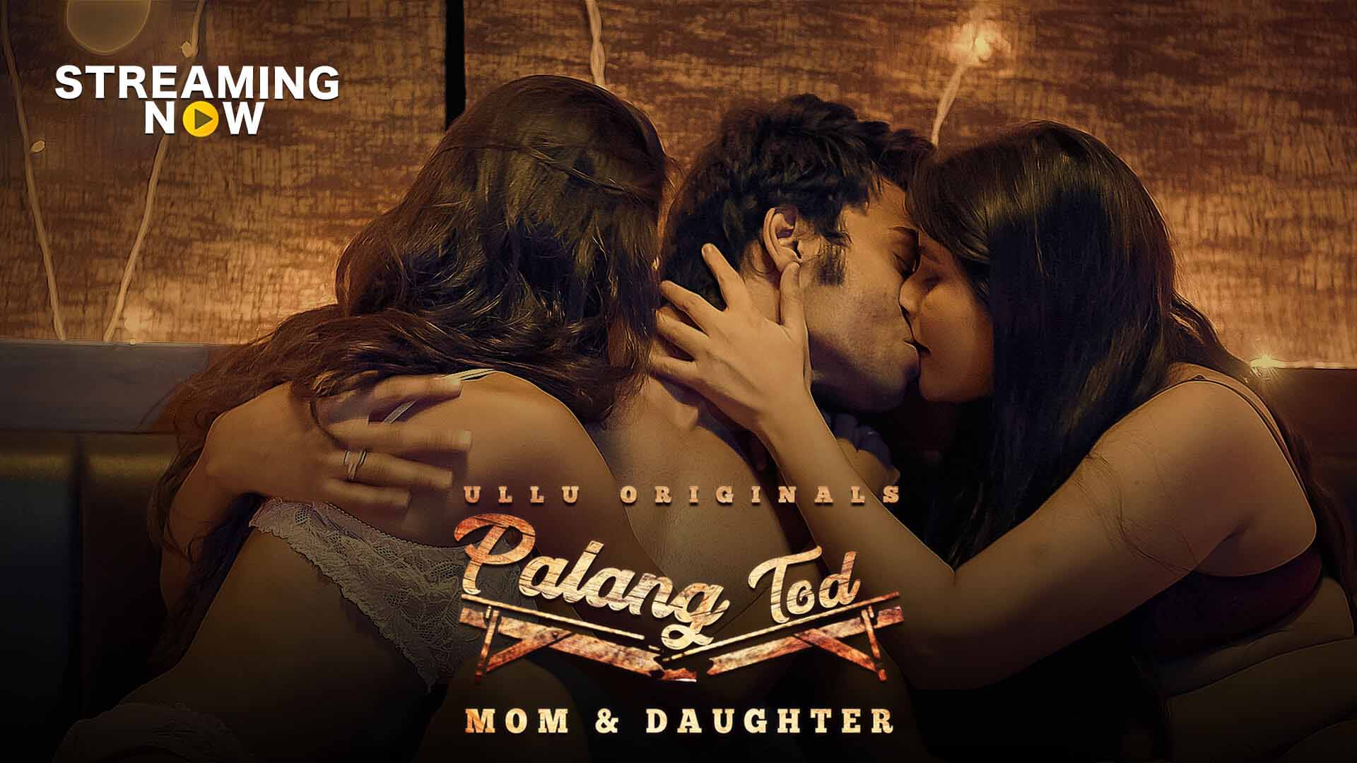 Palang Tod (Mom & Daughter) 2020 S01 ULLU Originals Hindi Web Series 1080p HDRip 450MB Download
