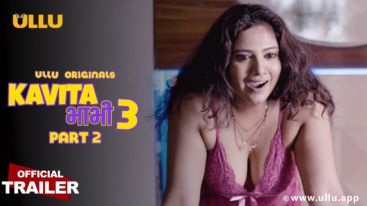 Kavita Bhabhi Season 3 Part 2 (2021) ULLU Originals Hindi Web Series Official Trailer 1080p HDRip Download