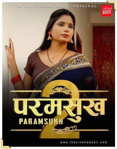 18+ Paramsukh 2 2021 CinemaDosti Originals Hindi Short Film 720p HDRip 130MB x264 AAC