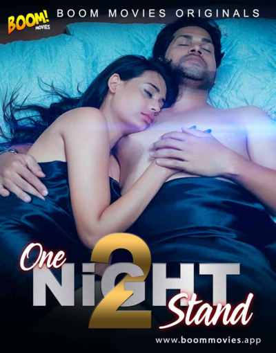 18+ One Night Stand 2 2021 BoomMovies Originals Hindi Short Film 720p HDRip 150MB x264 AAC