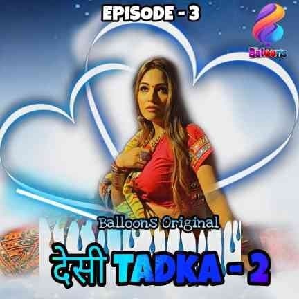 Desi Tadka 2 2021 Hindi S01E03 Balloons Web Series 720p HDRip 330MB x264