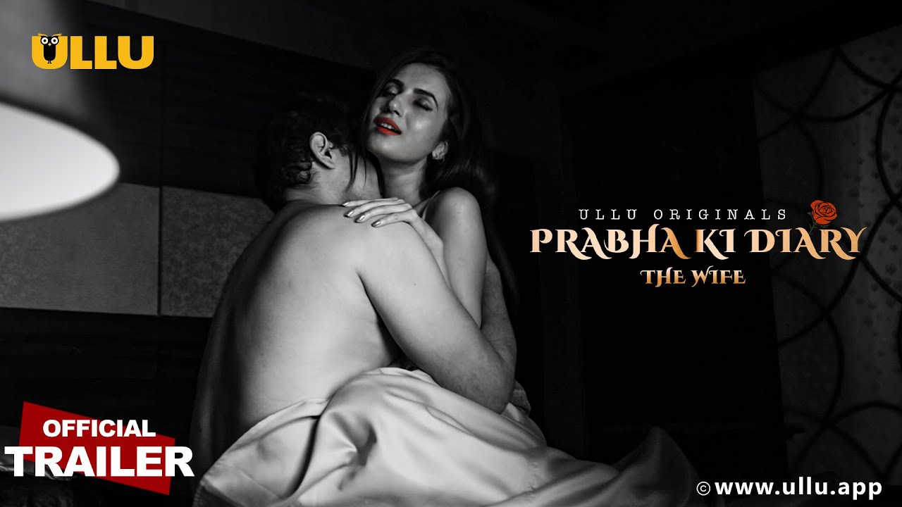 Prabha ki Diary S2 (The Wife) 2021 Hindi ULLU Originals Web Series Official Trailer 1080p HDRip Free Download