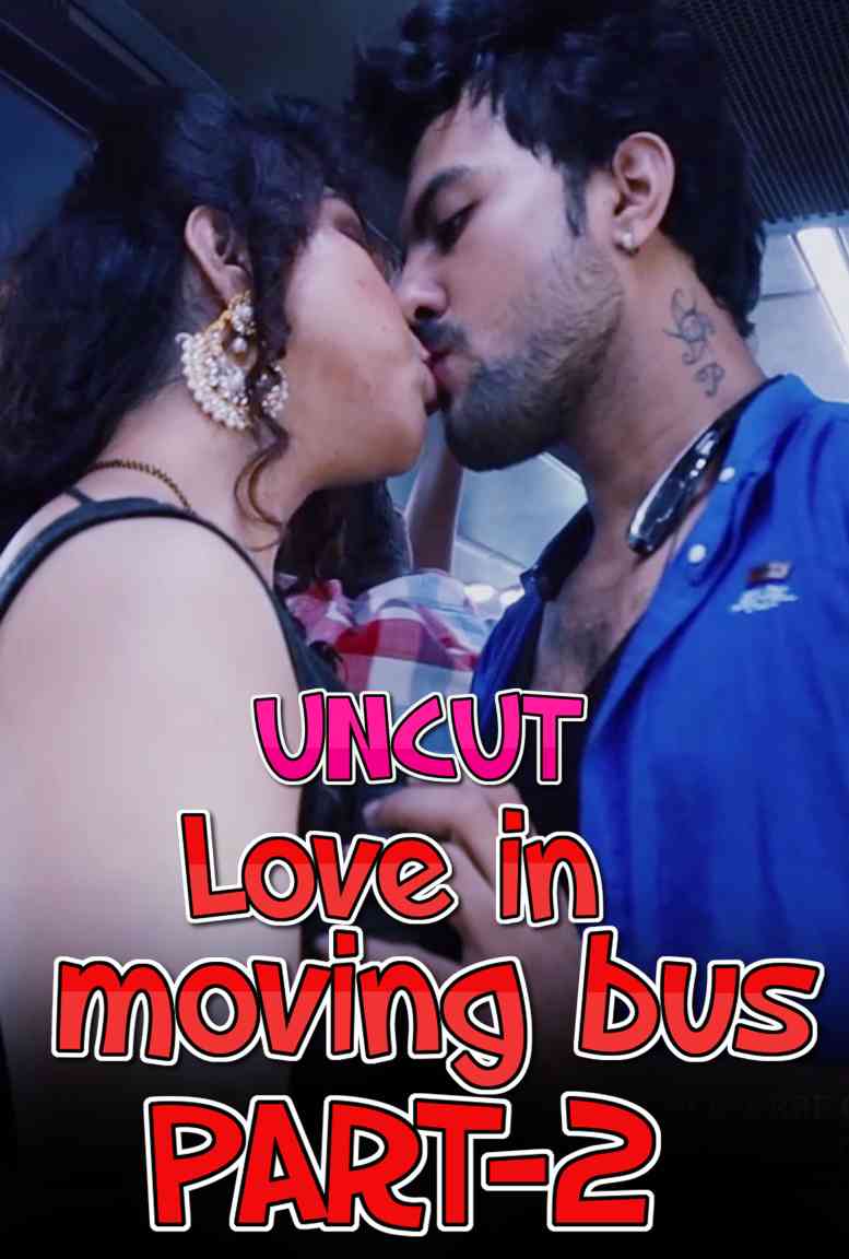 Love on Moving Bus 2021 S01E02 Hindi Nuefliks UNCUT Web Series 720p Download UNRATED HDRip 170MB