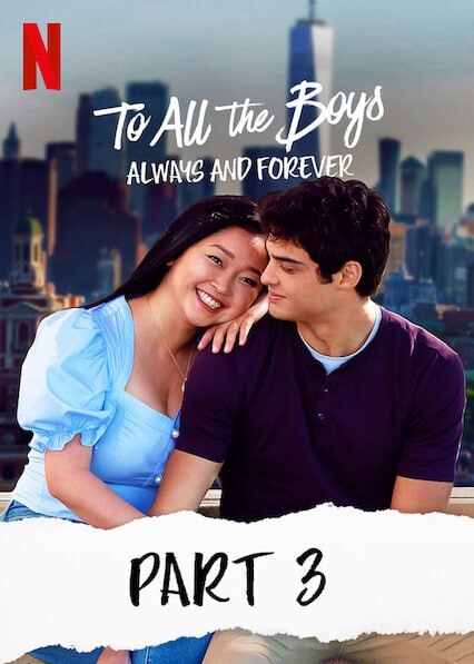 To All the Boys Always and Forever 2021 Hindi Dual Audio 720p NF HDRip 860MB Esub x264