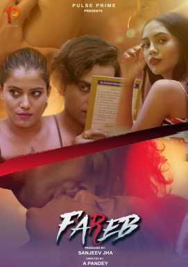 18+ Fareb 2021 S01E01 Pulse Prime Original Hindi Web Series 720p HDRip 145MB Download