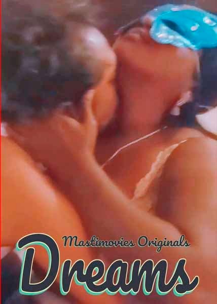 18+ Dreams 2021 Masti Movies Originals Hindi Short Film 720p HDRip 160MB Download