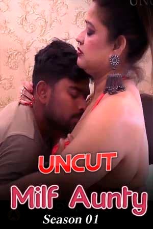 18+ Milf Aunty UNCUT 2021 S01E01 UncutAdda Hindi Web Series 720p HDRip 140MB Download