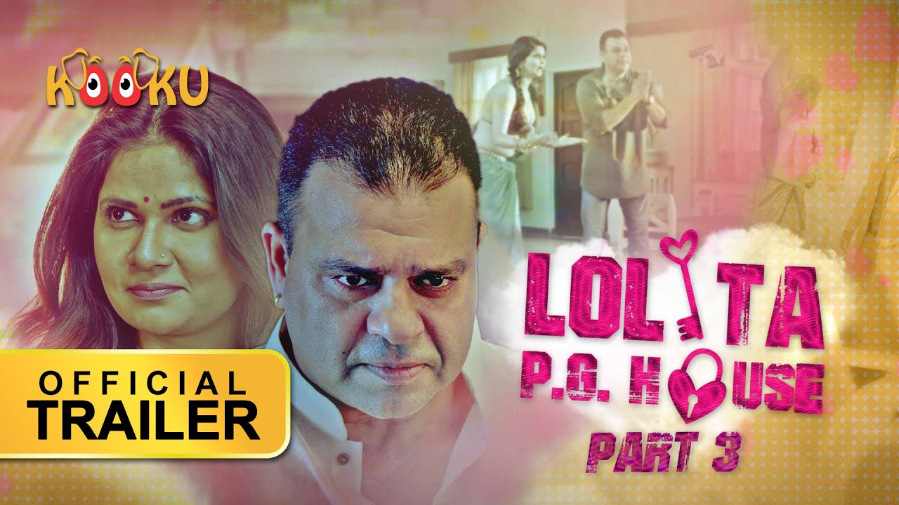 Lolita PG House Part 3 2021 S01 Kooku App Original Hindi Web Series Official Trailer 1080p HDRip Free Download