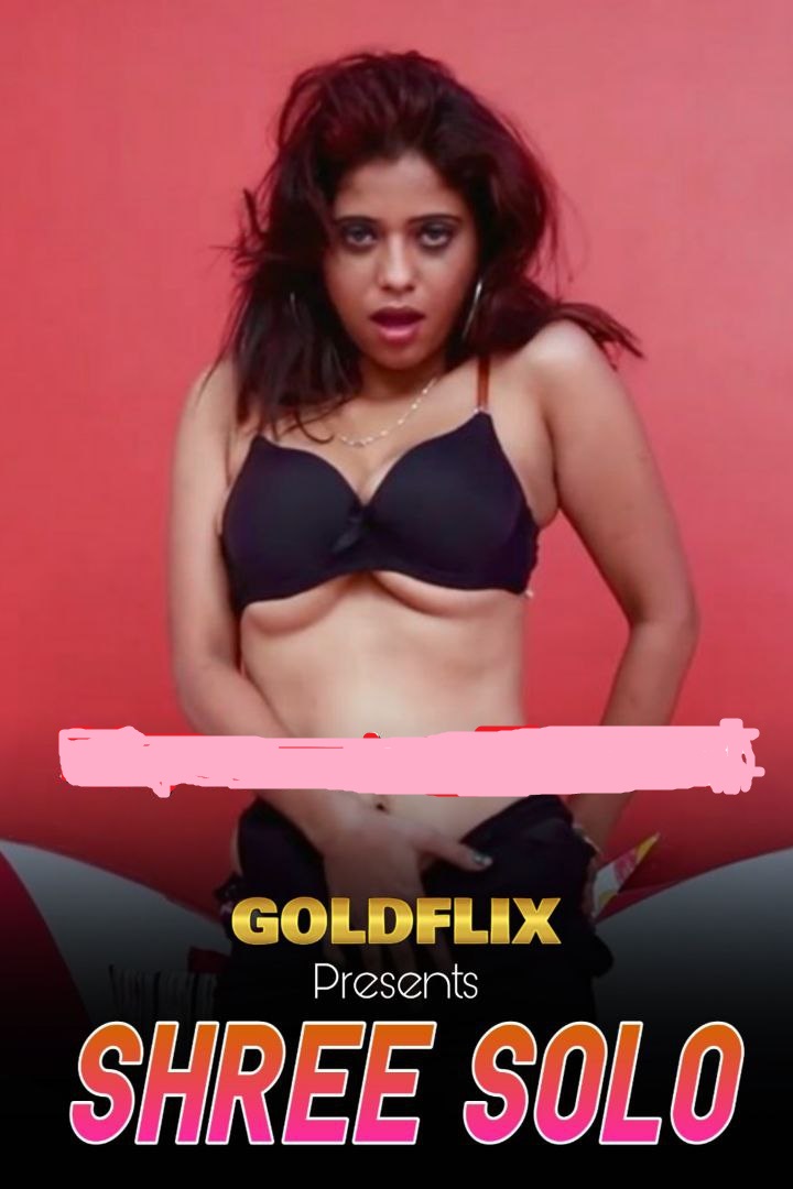 Shree Solo 2021 GoldFlix Originals Hindi Video 720p HDrip 80MB Download