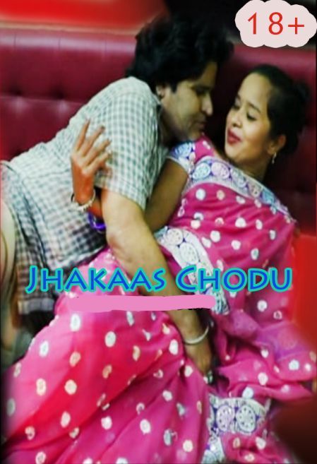 18+ Jhakaas Chodu (2021) Desidhamaal Hindi Short Film 720p HDRip Download