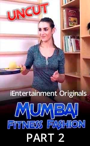 Mumbai Fitness Fashion Part 2 2021 iEntertainment Originals Video 720p HDRip 60MB Free Download