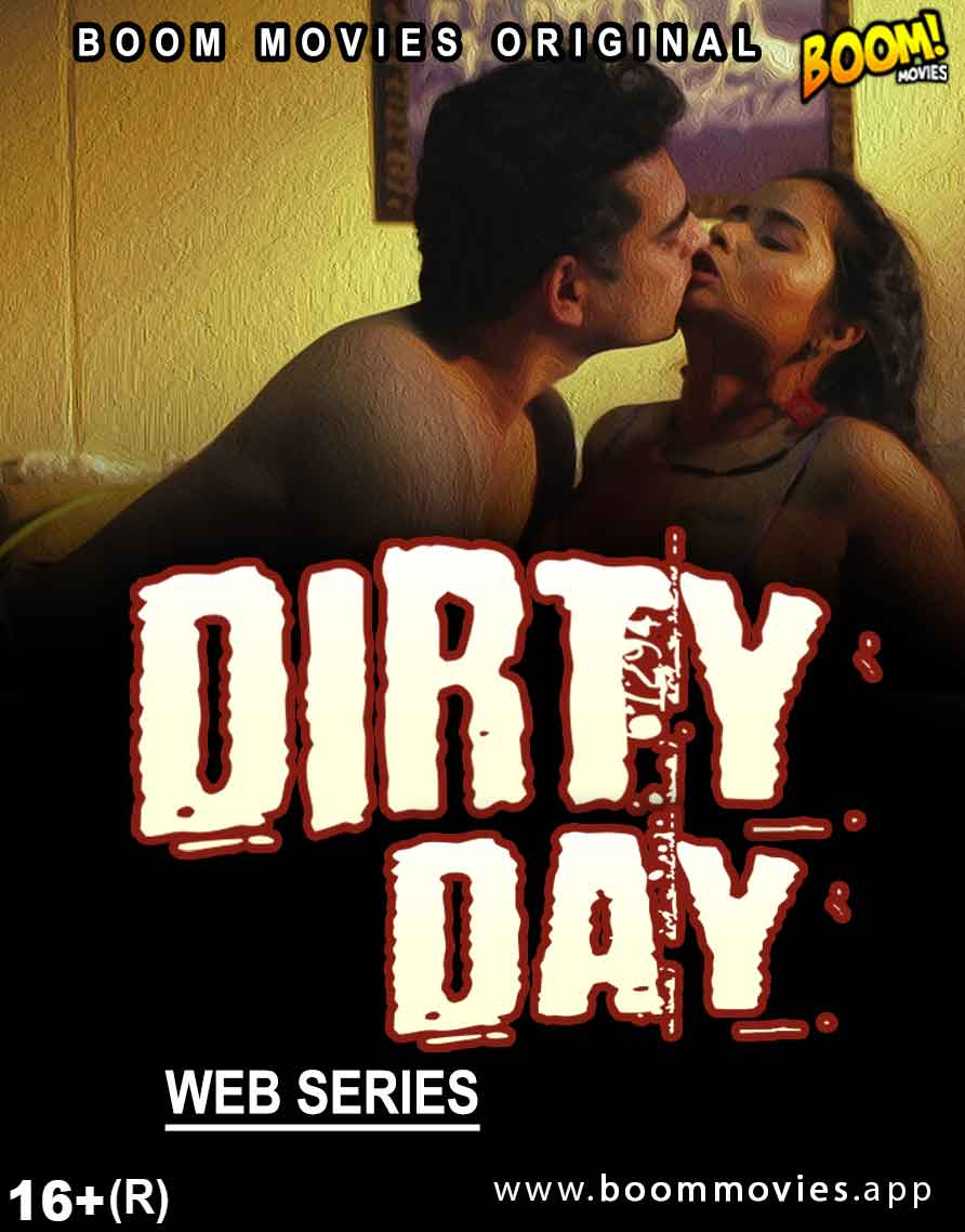 18+ Dirty Day 2021 BoomMovies Hindi Short Film 720p UNRATED HDRip 130MB x264 AAC