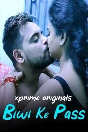 Biwi Ke Pass 2021 XPrime Uncut Short Film 720p HDRip 240MB x264