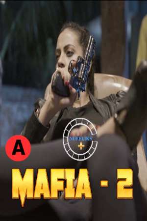 Mafia 2 2021 Nuefliks Hindi Short Film 720p Download HDRip 320MB